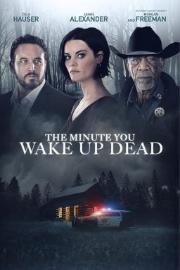 The Minute You Wake up Dead - 2022