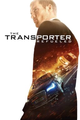 The Transporter Refueled - 2015